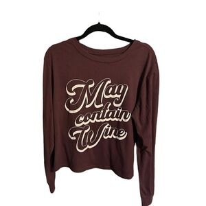 Zoe & Liv Shirt long sleeve Top says May contain wine - wine size Large
